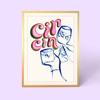 Cin Cin Cheers Print