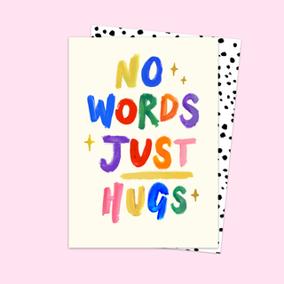 No Words Just Hugs Card