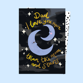 Dad I Love You More Than The Moon & Stars Card