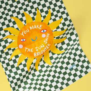 Make The Sunshine Brighter Tea Towel